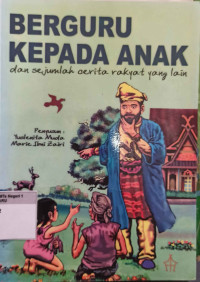 Image of Berguru Kepada Anak Dan Sejumlah Cerita Rakyat yang lain