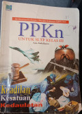 PPKn Untuk SLTP Kelas III Keadilan Kesatuan Kedaulatan