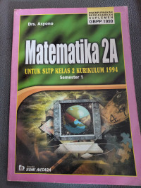 Image of MATEMATIKA 2A UNTUK SLTP KELAS 2 KURIKULUM 1994 SEMESTER 1