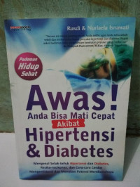 Image of Awas ! Anda Bisa MAti Cepat Akibat Hipertensi & Diabetes