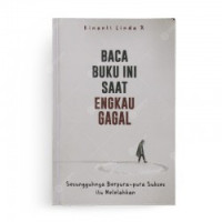Image of Baca Buku Ini Saat Engkau Gagal
