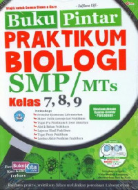 Image of Buku Pintar Praktikum Biologi SMP/MTs Kelas 7,8,9