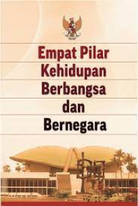 Image of Empat Pilar Hidup Berbangsa Dan Bernegara