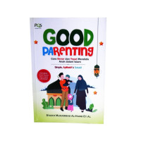 Image of Good Parenting Cara Benar dan Tepat Mendidik anak dalam islam