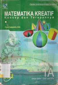 Image of Matematika Kreatif Konsep dan Terapannya Untuk Kelas 1 SMP dan MTs