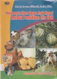 Image of Membangun Masa Depan Anak Negeri Melalui Pendidikan Life Skill