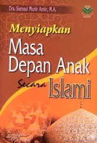 Image of Menyiapkan Masa Depan Anak Secara Islami