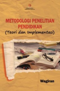 Image of Metodologi Penelitian Pendidikan (Teori dan Implementasi)