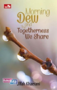 Image of Morning Dew anda The Togetherness We Share