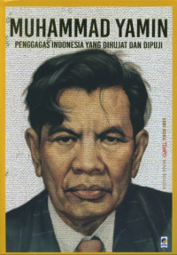 Image of Muhama=mad Yamin Penggagas Indonesia yang Dihujat Dan Dipuji