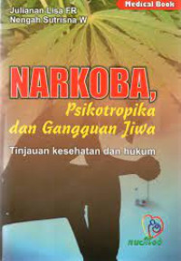 Image of Narkoba, Psikotropika dan Gangguan jiwa Tujuan kesehatan dan hukum