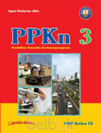 Image of PPKn 3 Pendidikan Pancasila dan Kewarganegaraan Kelas IX