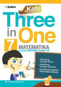 Image of Three In One 7 Matematika Untuk SMP/MTs Kelas VII