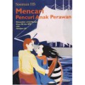 Mencari Pencuri anak perawan